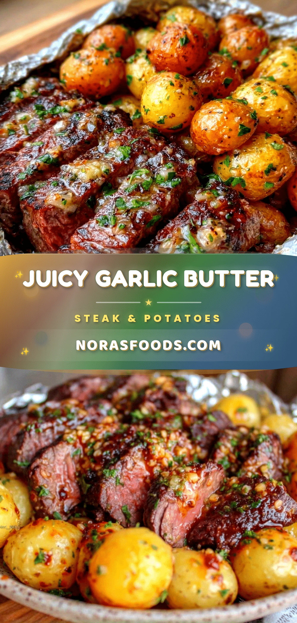 tender garlic butter steak and potatoes foil packet recipe